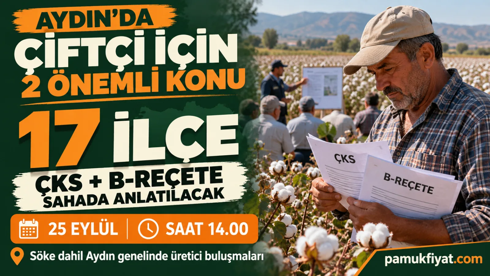 Aydın’da 17 ilçede üreticilere ÇKS, B-Reçete ve pamuk konusunda bilgi verilecek.